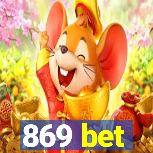 869 bet